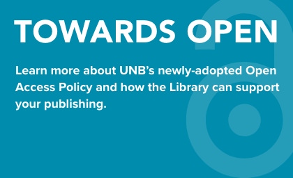 Towards Open: Learn more about UNB's newly-adopted Open Access Policy and how the Library can support your publishing.