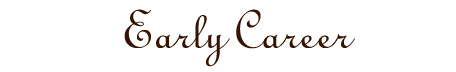 Early Career