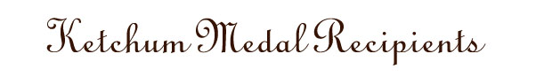 Ketchum Medal Recipients