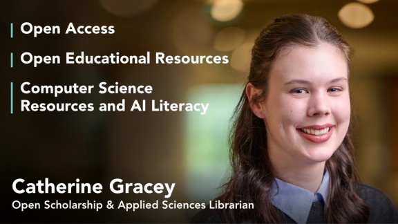 Catherine Gracey - Open Scholarship & Applied Sciences Librarian
